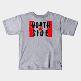 North Side (Canadian - worn) [Rx-Tp] Kids T-Shirt